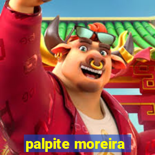 palpite moreira